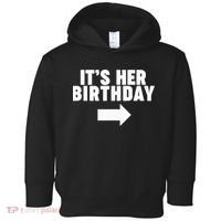 It's her birthday Toddler Hoodie thumb 0