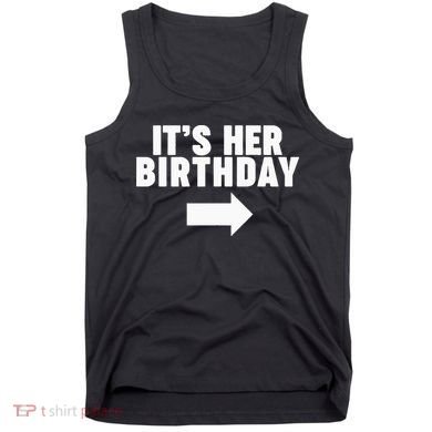 It's her birthday Tank Top