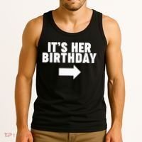 It's her birthday Tank Top thumb 3