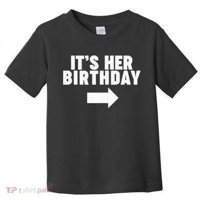 It's her birthday Toddler T-Shirt