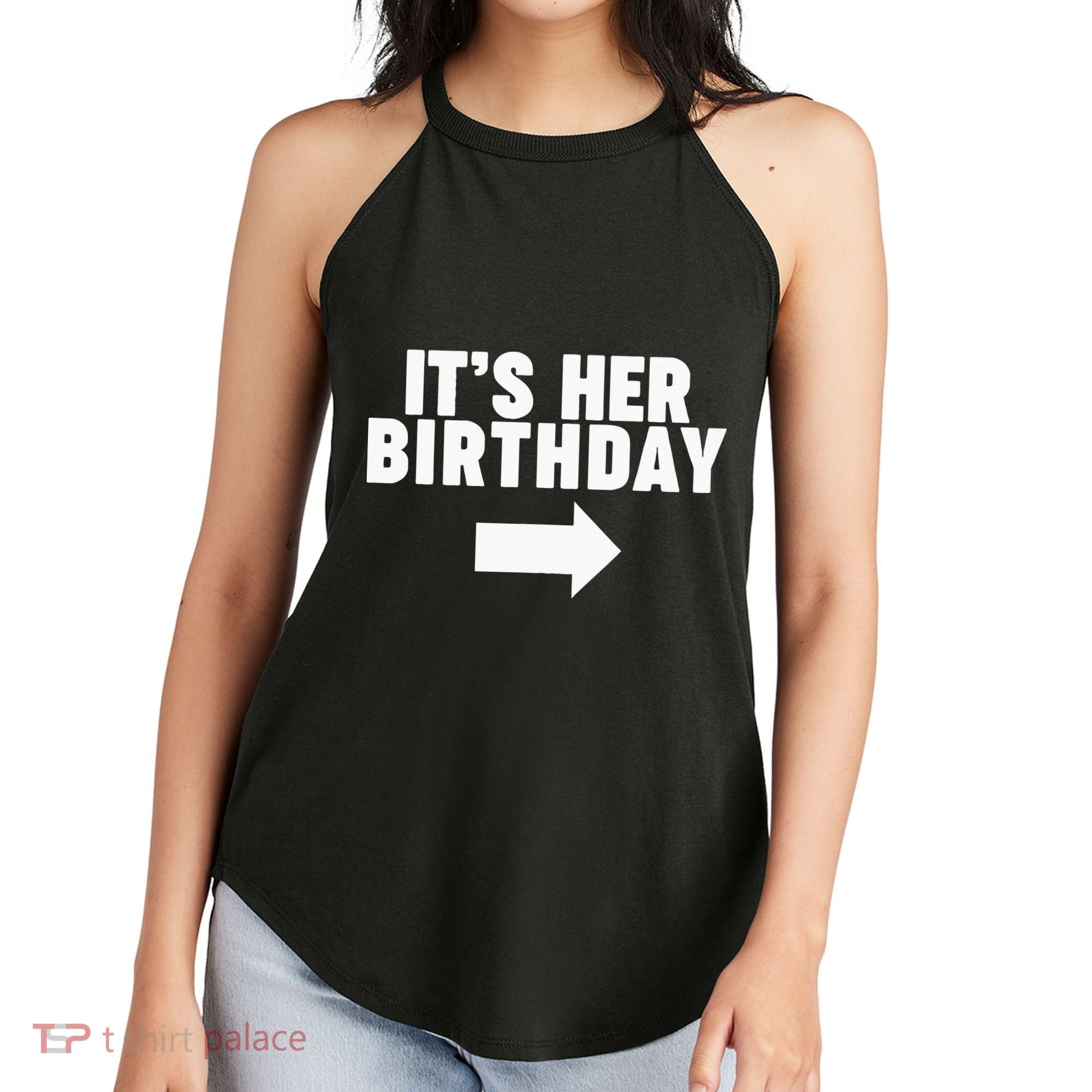It's her birthday Women's Perfect Tri Rocker Tank
