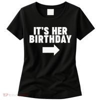 It's her birthday Women's T-Shirt thumb 0