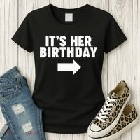 It's her birthday Women's T-Shirt thumb 3