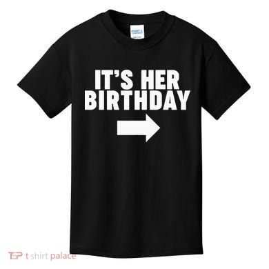 It's her birthday Kids T-Shirt