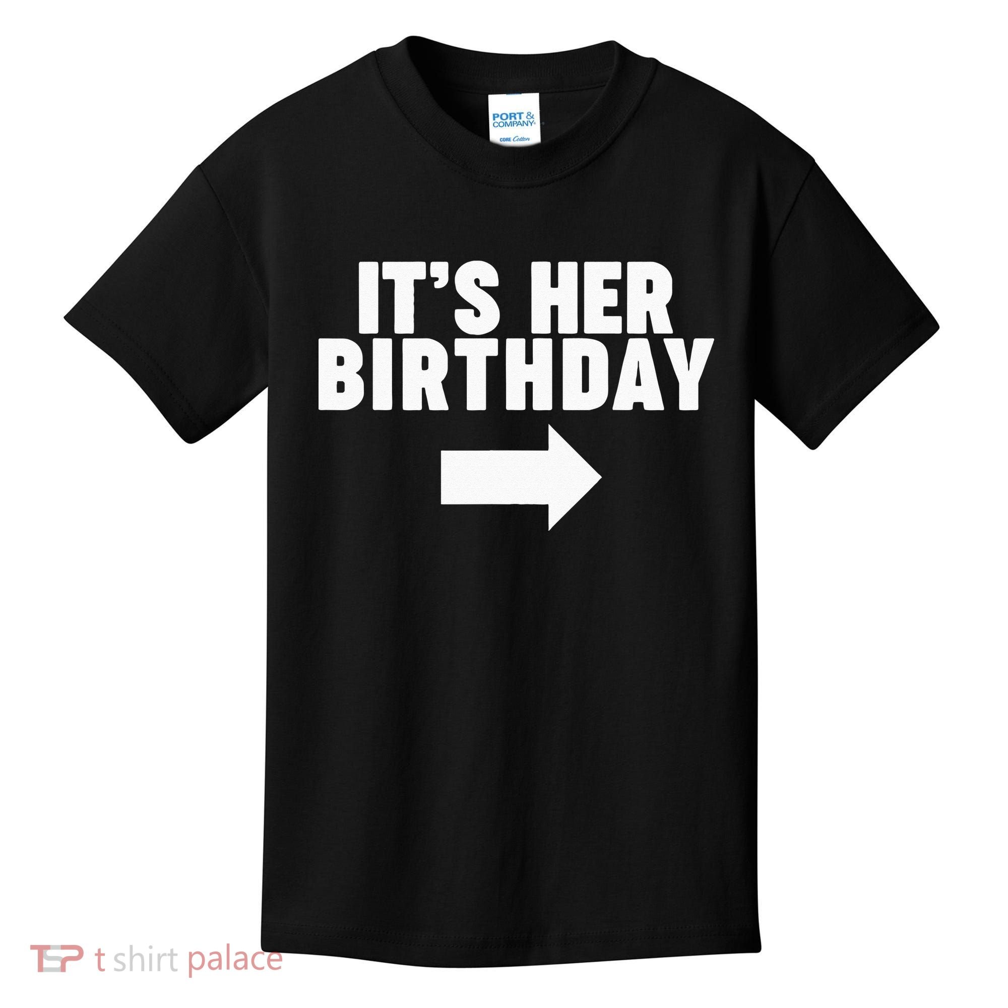 It's her birthday Kids T-Shirt