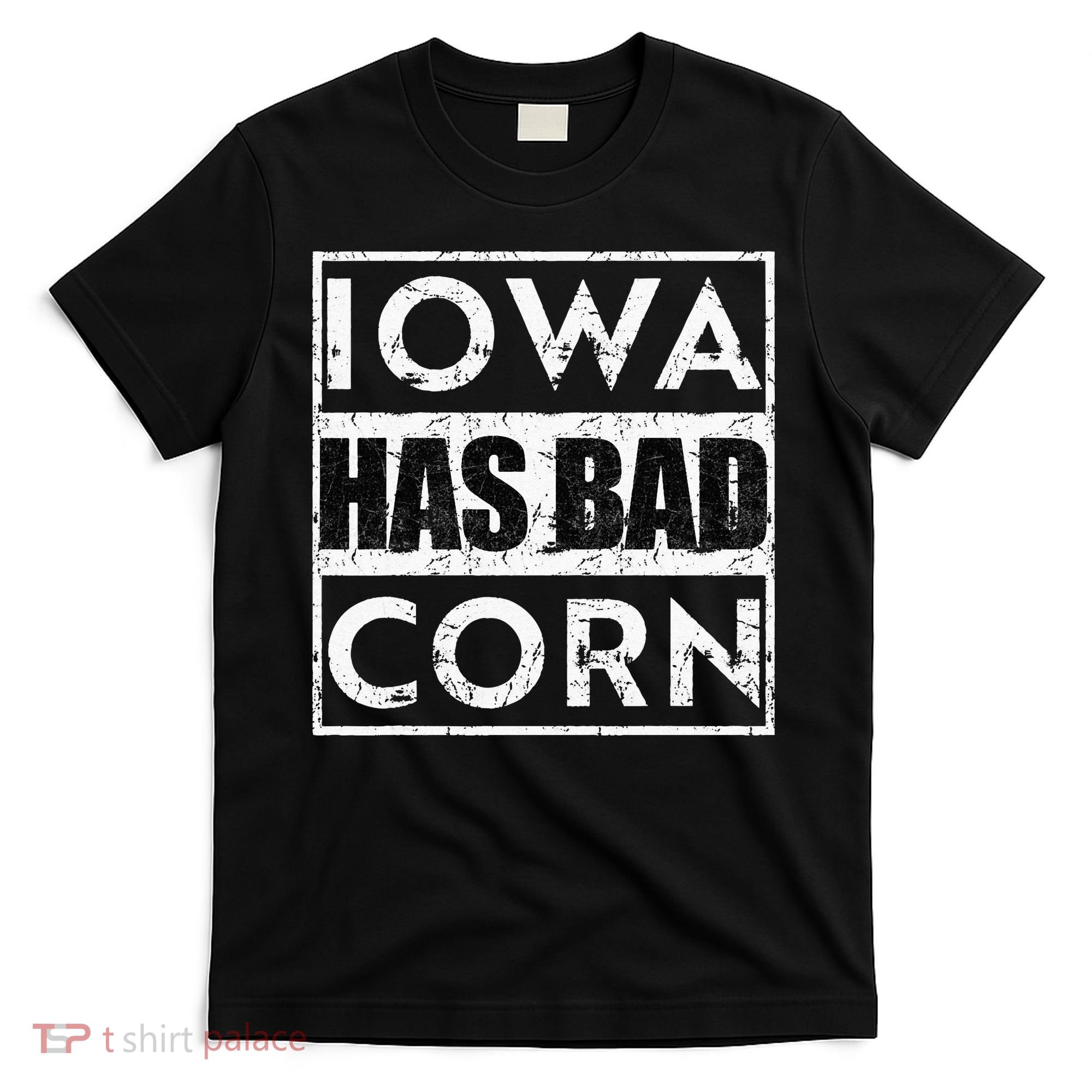 Iowa Has Bad Corn Nebraska Better Than Iowa T-Shirt