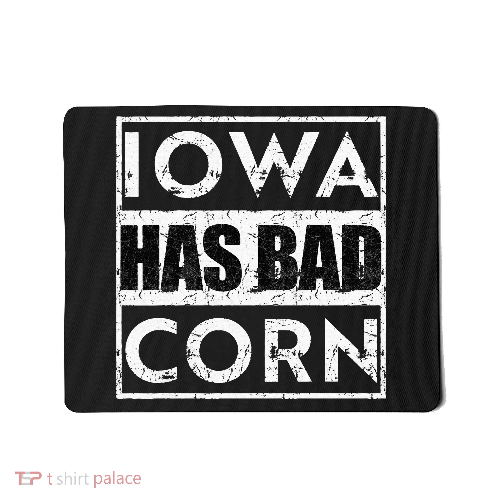 Iowa Has Bad Corn Nebraska Better Than Iowa Mousepad
