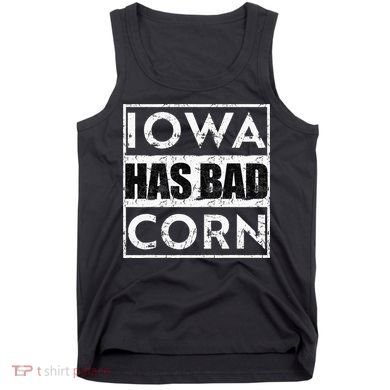 Iowa Has Bad Corn Nebraska Better Than Iowa Tank Top