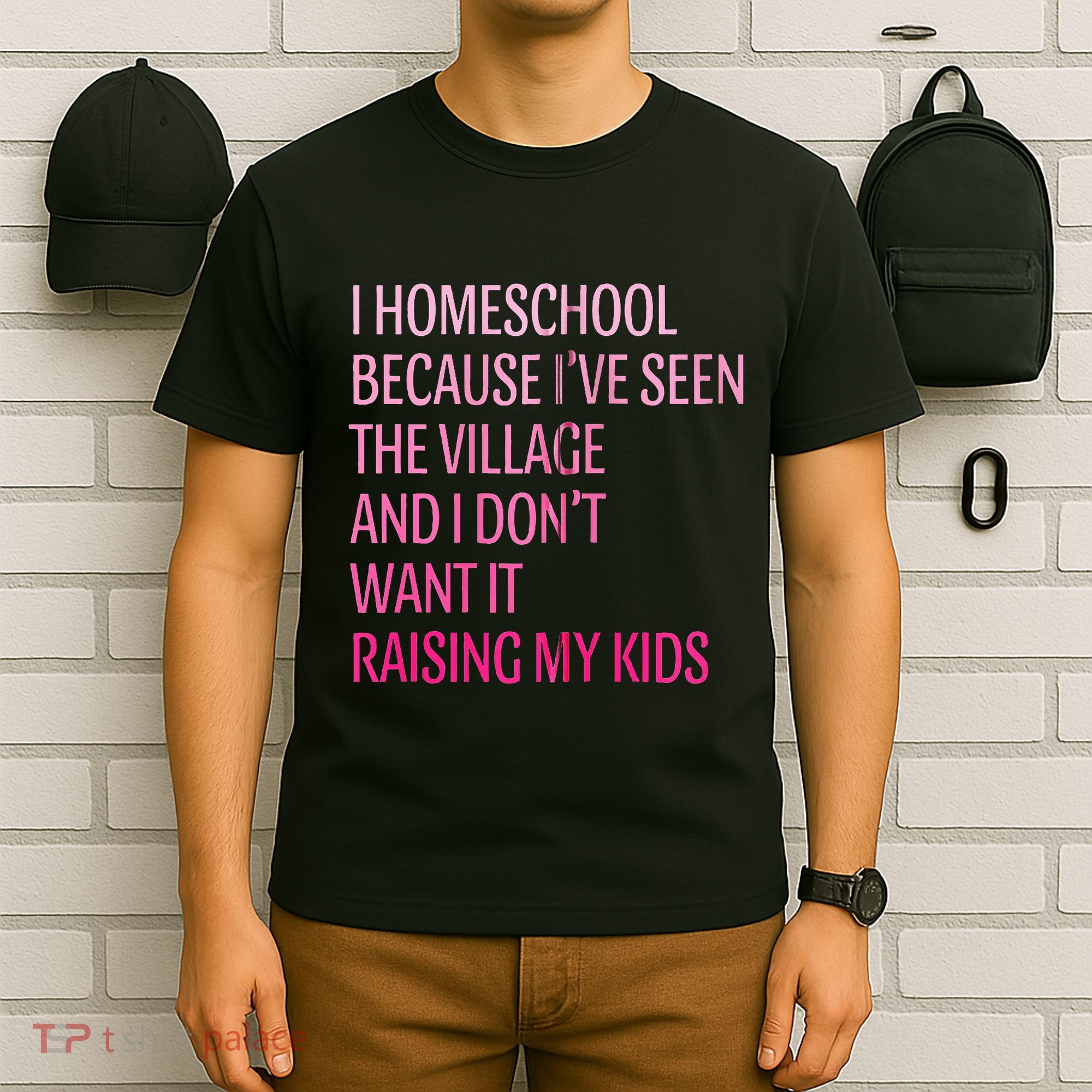 I Homeschool Because I’Ve Seen The Village Homeschool Mom T-Shirt