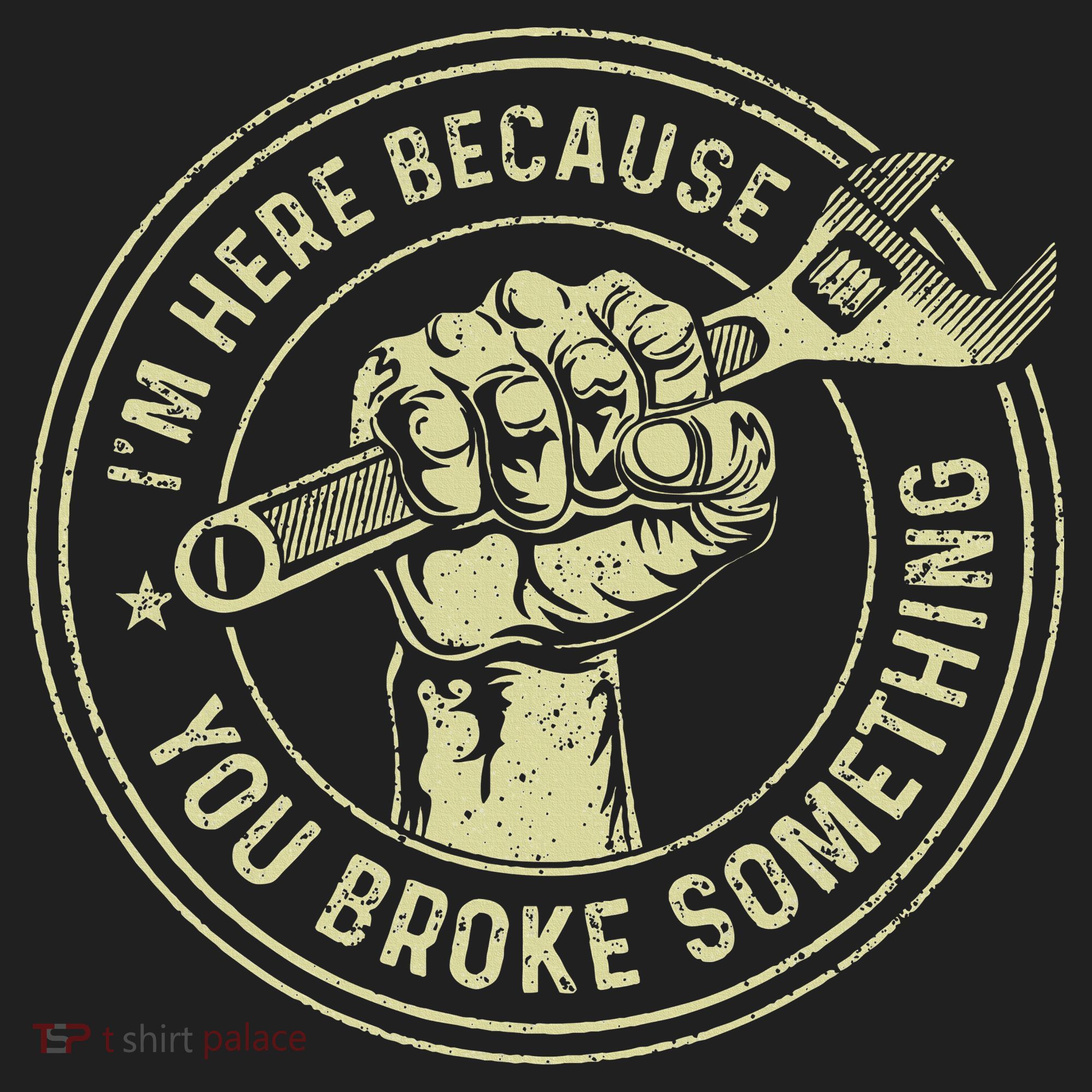 I'm Here Because You Broke Something Mechanic Handyman Women's Sweatshirt