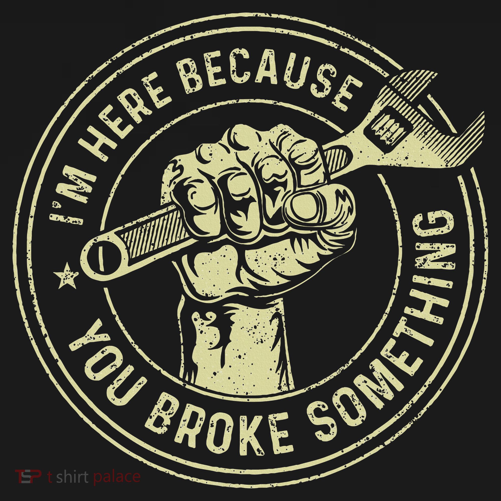 I'm Here Because You Broke Something Mechanic Handyman Women's Tank Top