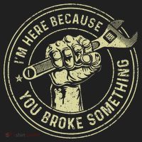 I'm Here Because You Broke Something Mechanic Handyman Hat thumb 2