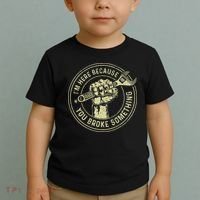 I'm Here Because You Broke Something Mechanic Handyman Toddler T-Shirt thumb 2