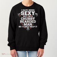 I Hate Being Sexy But I'm A Chubby Bearded Man Funny Gifts Women's Sweatshirt thumb 0