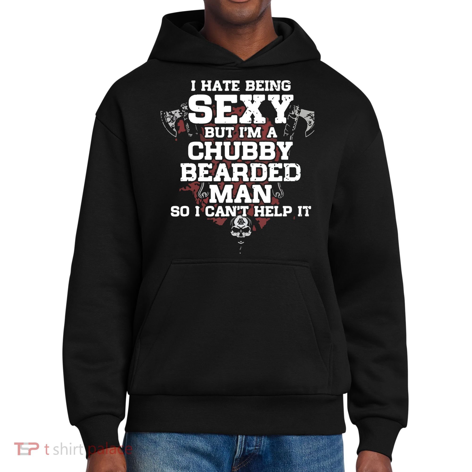 I Hate Being Sexy But I'm A Chubby Bearded Man Funny Gifts District V.I.T. Heavyweight Hoodie