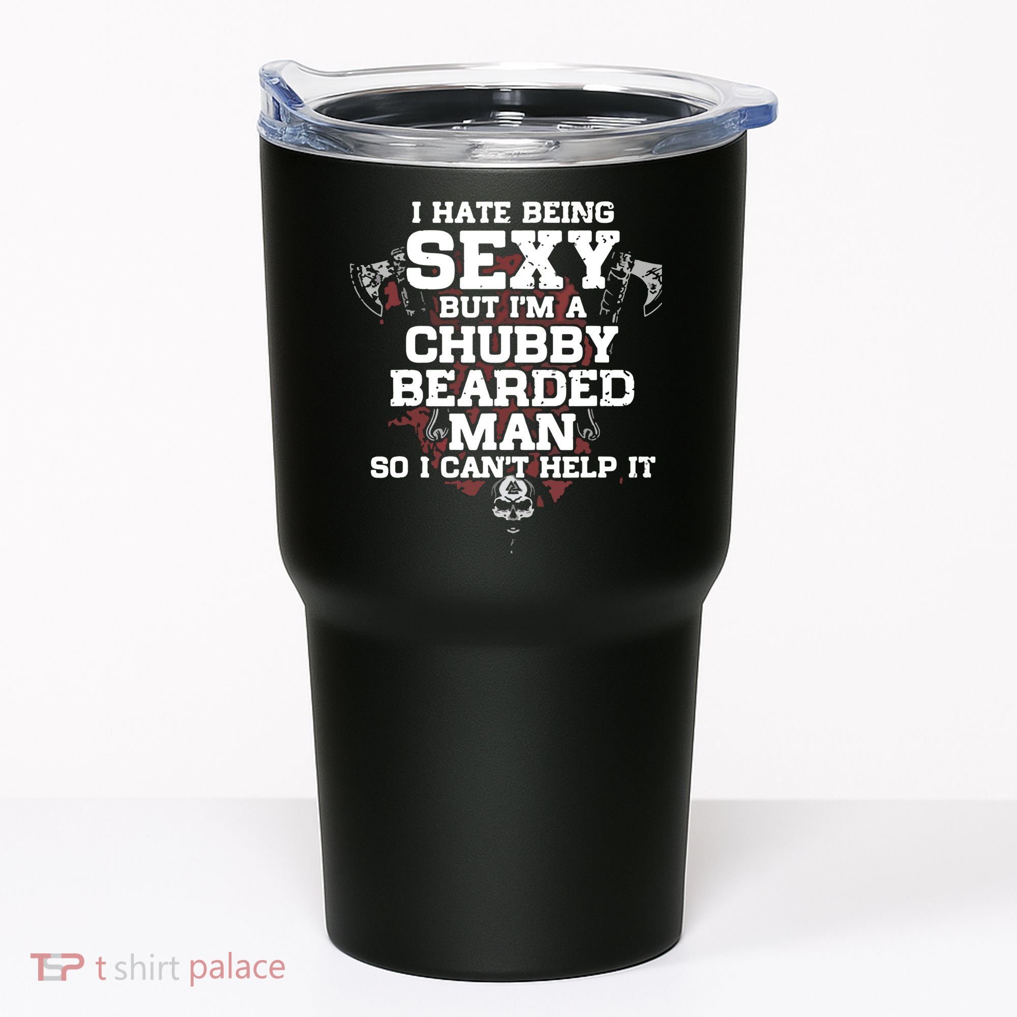 I Hate Being Sexy But I'm A Chubby Bearded Man Funny Gifts Tumbler
