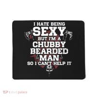 I Hate Being Sexy But I'm A Chubby Bearded Man Funny Gifts Mousepad thumb 0