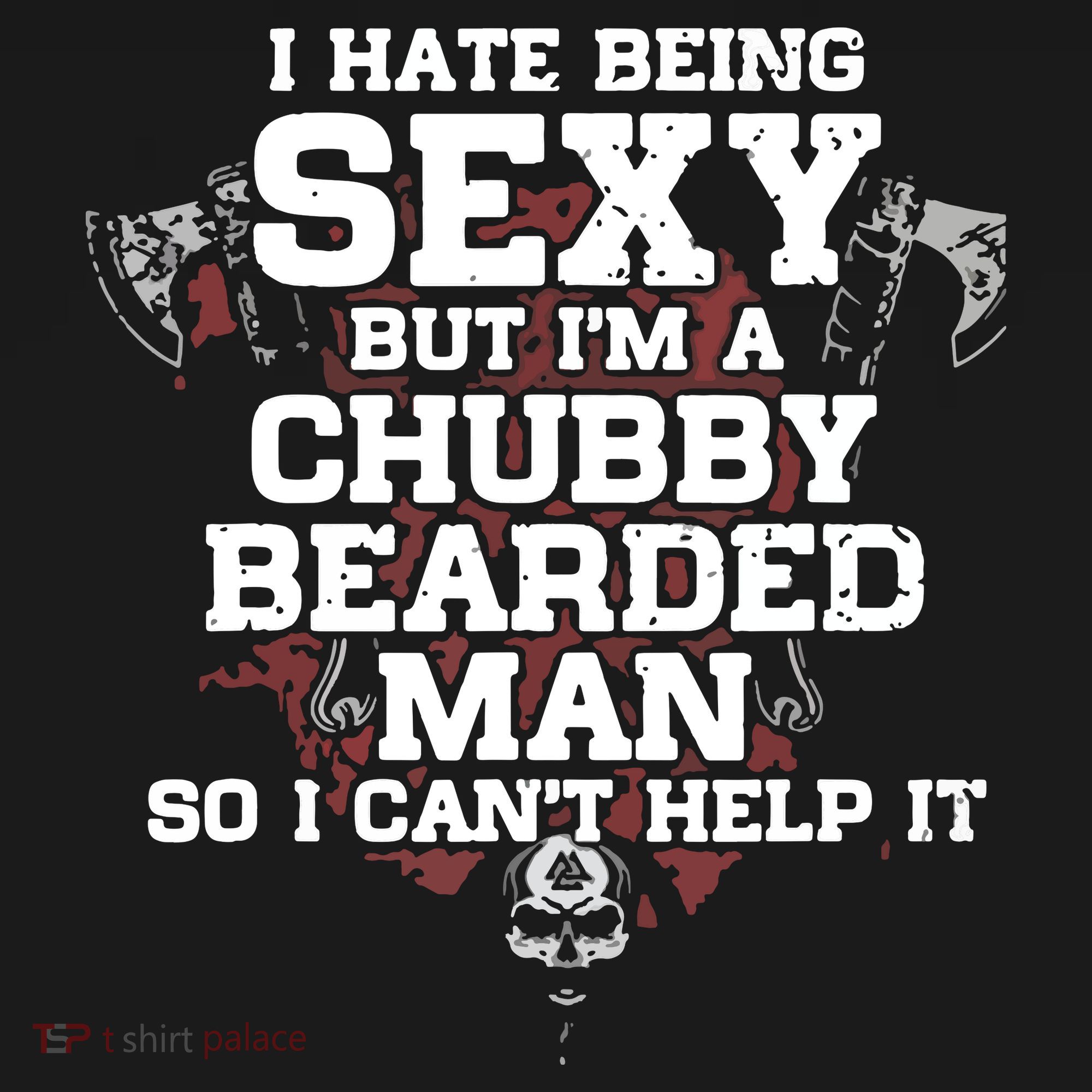 I Hate Being Sexy But I'm A Chubby Bearded Man Funny Gifts Visor