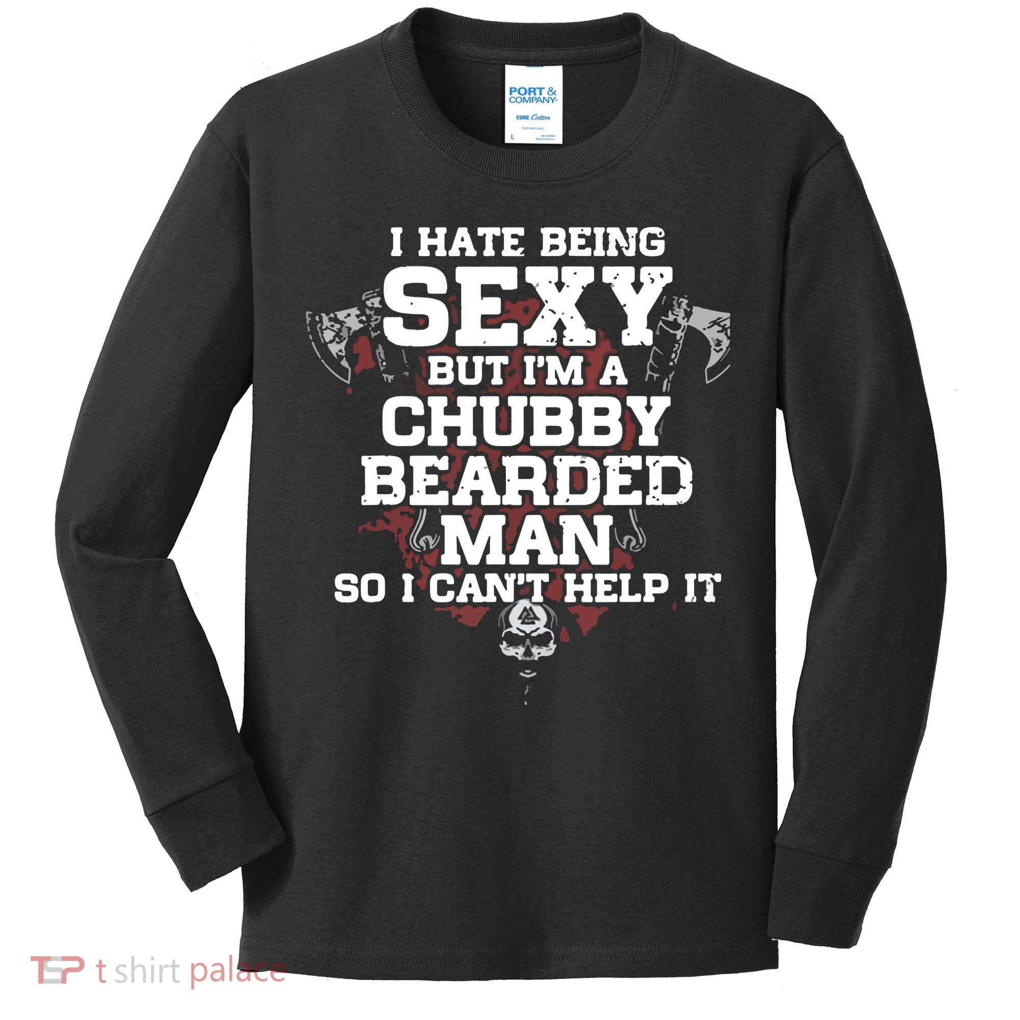 I Hate Being Sexy But I'm A Chubby Bearded Man Funny Gifts Kids Long Sleeve Shirt