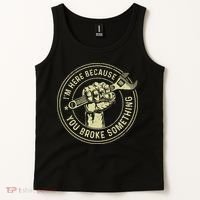 I'm Here Because You Broke Something Mechanic Handyman Tank Top thumb 2