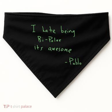 I Hate Being Bipolar It’s Awesome Bipolar USA-Made Doggie Bandana