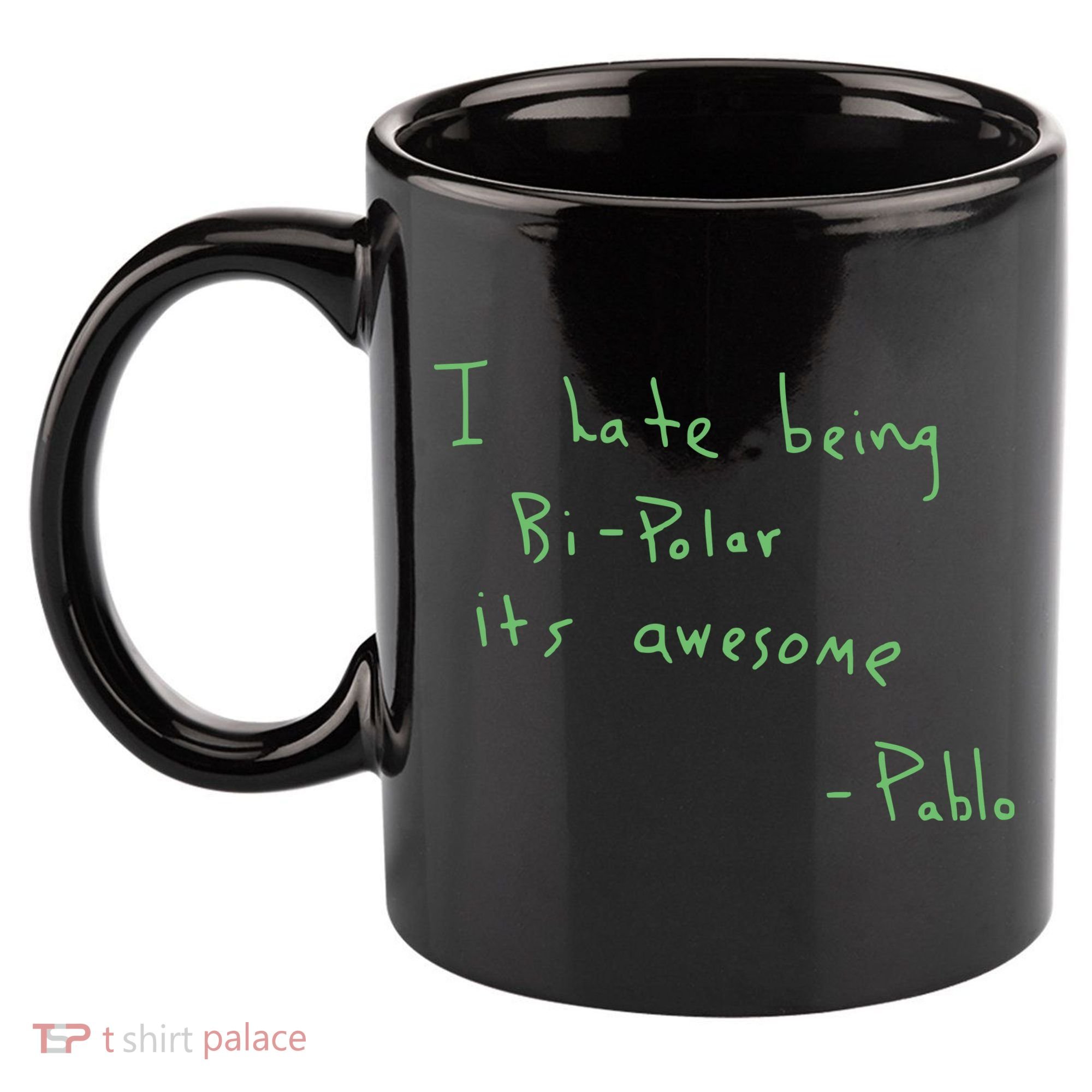 I Hate Being Bipolar It’s Awesome Bipolar 11oz C Handle Ceramic Mug