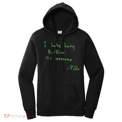 I Hate Being Bipolar It’s Awesome Bipolar Women's Hoodie