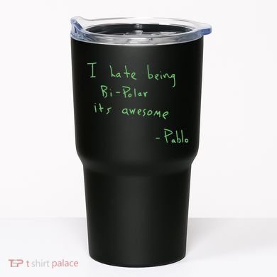 I Hate Being Bipolar It’s Awesome Bipolar Tumbler