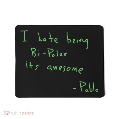 I Hate Being Bipolar It’s Awesome Bipolar Mousepad