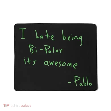 I Hate Being Bipolar It’s Awesome Bipolar Mousepad