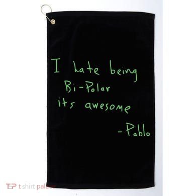 I Hate Being Bipolar It’s Awesome Bipolar Golf Towel