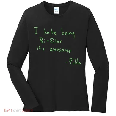 I Hate Being Bipolar It’s Awesome Bipolar Women's Long Sleeve Shirt
