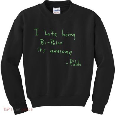I Hate Being Bipolar It’s Awesome Bipolar Kids Sweatshirt