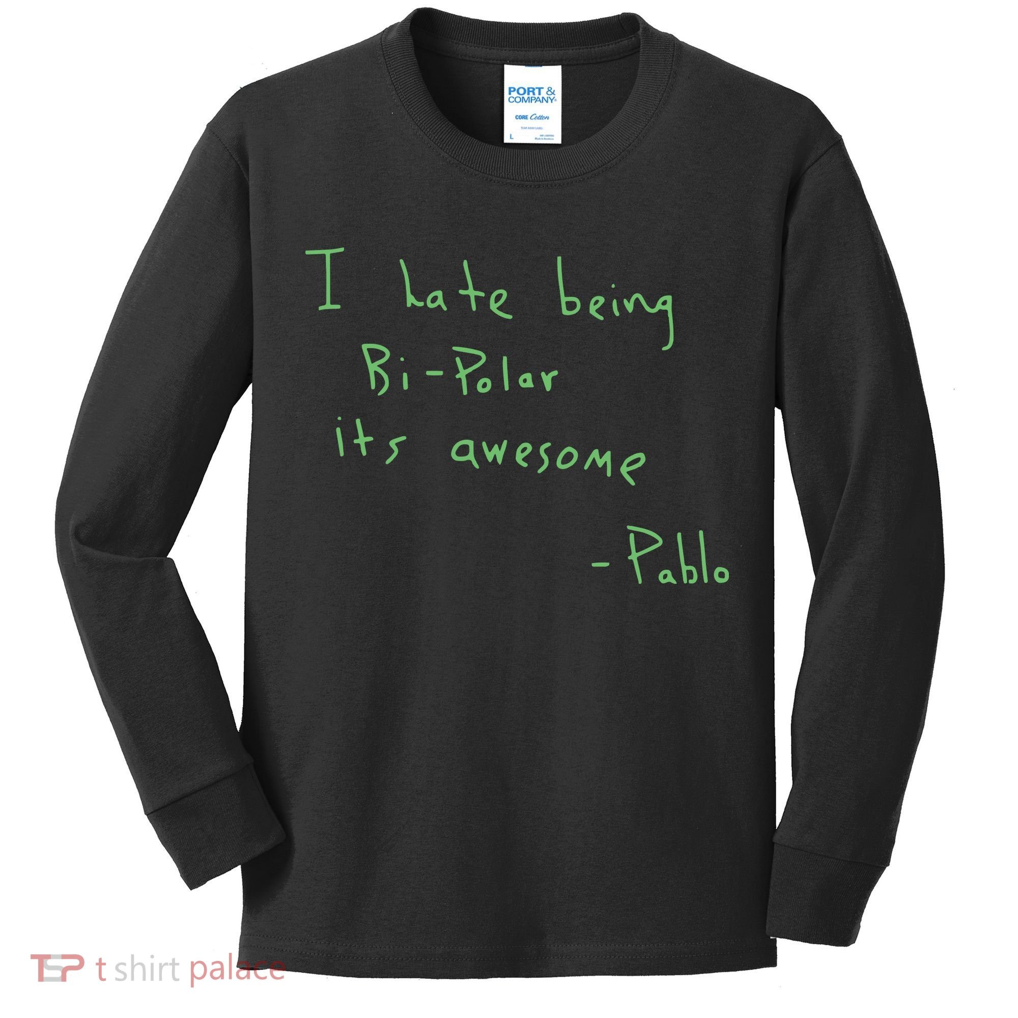 I Hate Being Bipolar It’s Awesome Bipolar Kids Long Sleeve Shirt