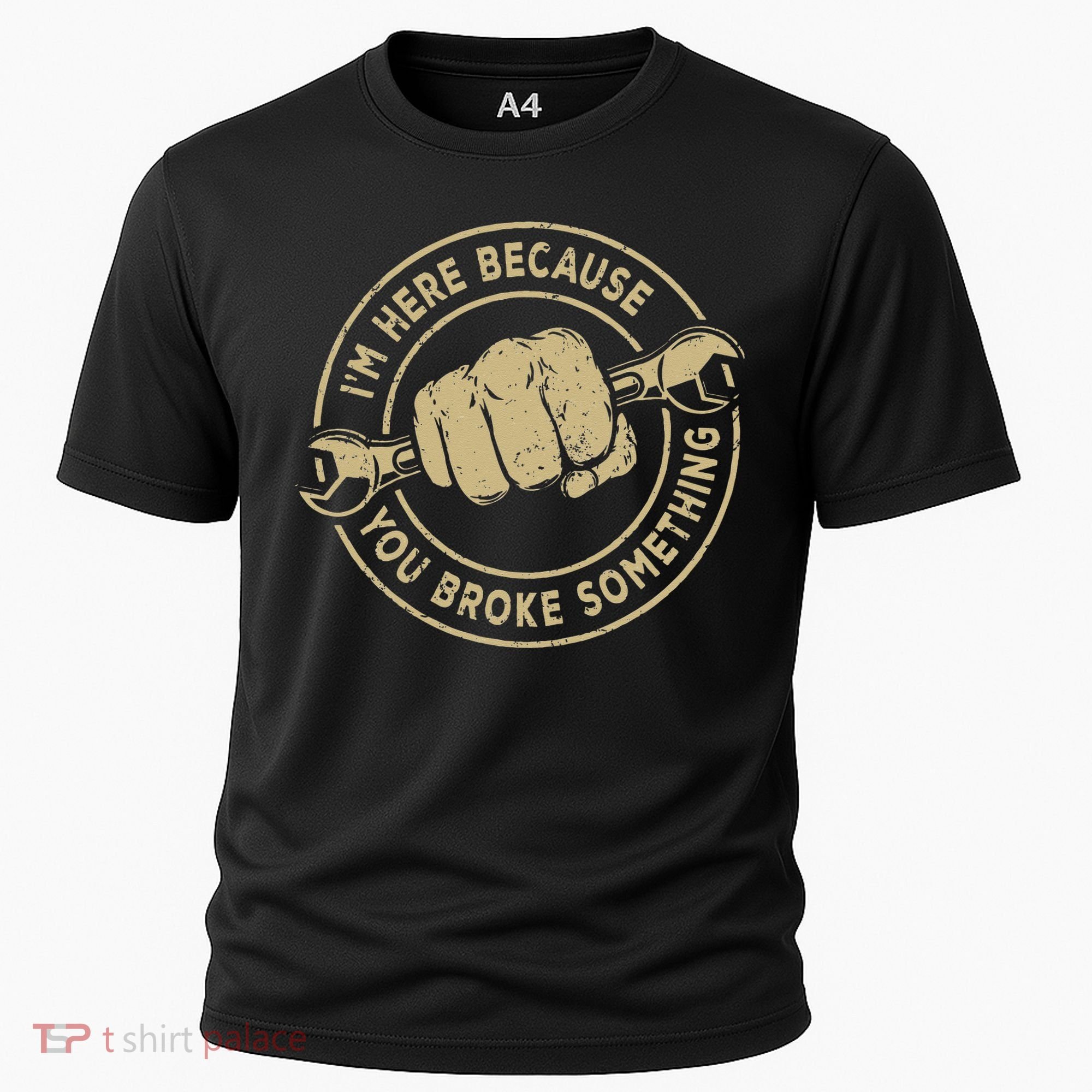 I'm Here Because You Broke Something Mechanic Handyman Cooling Performance Crew T-Shirt