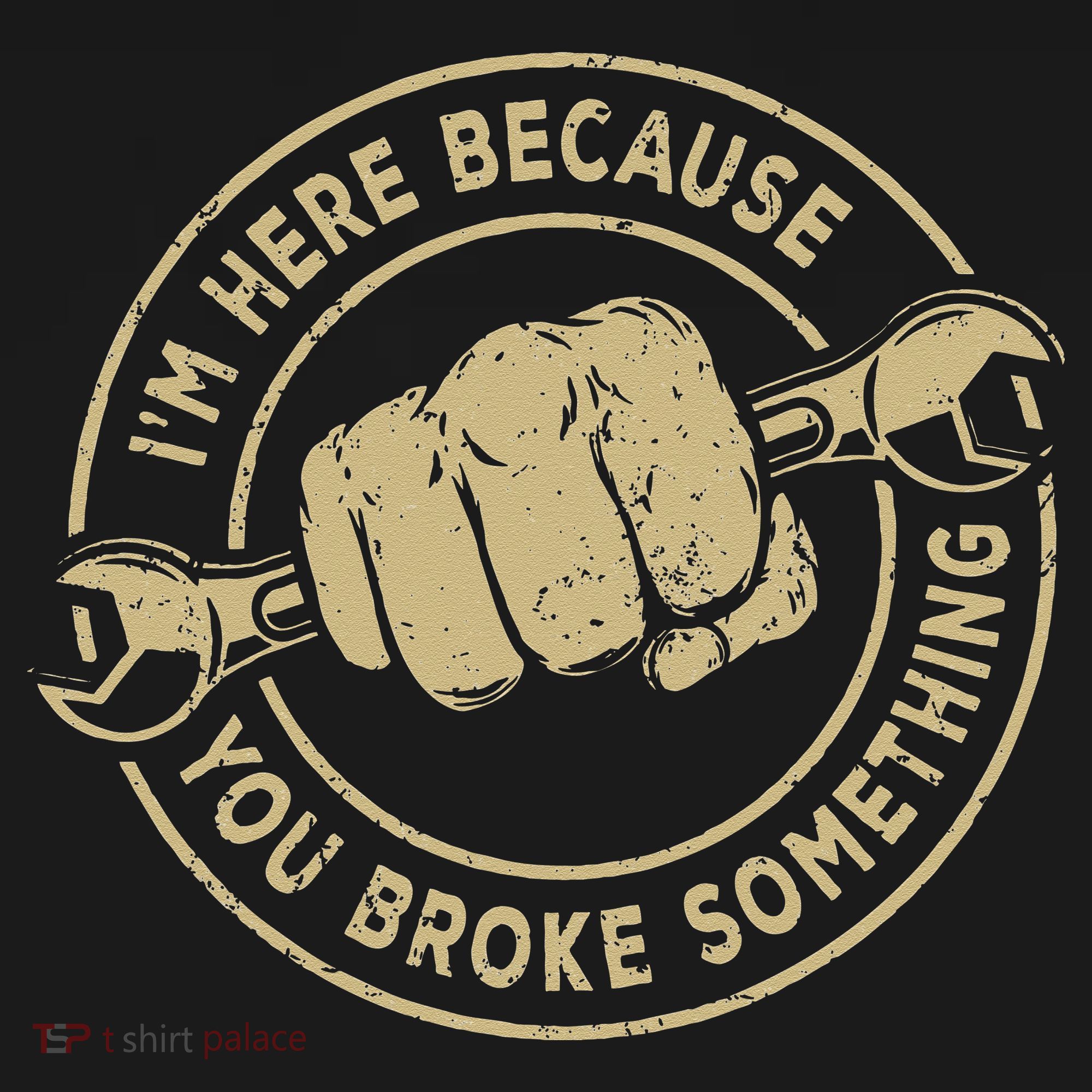I'm Here Because You Broke Something Mechanic Handyman Women's Tank Top