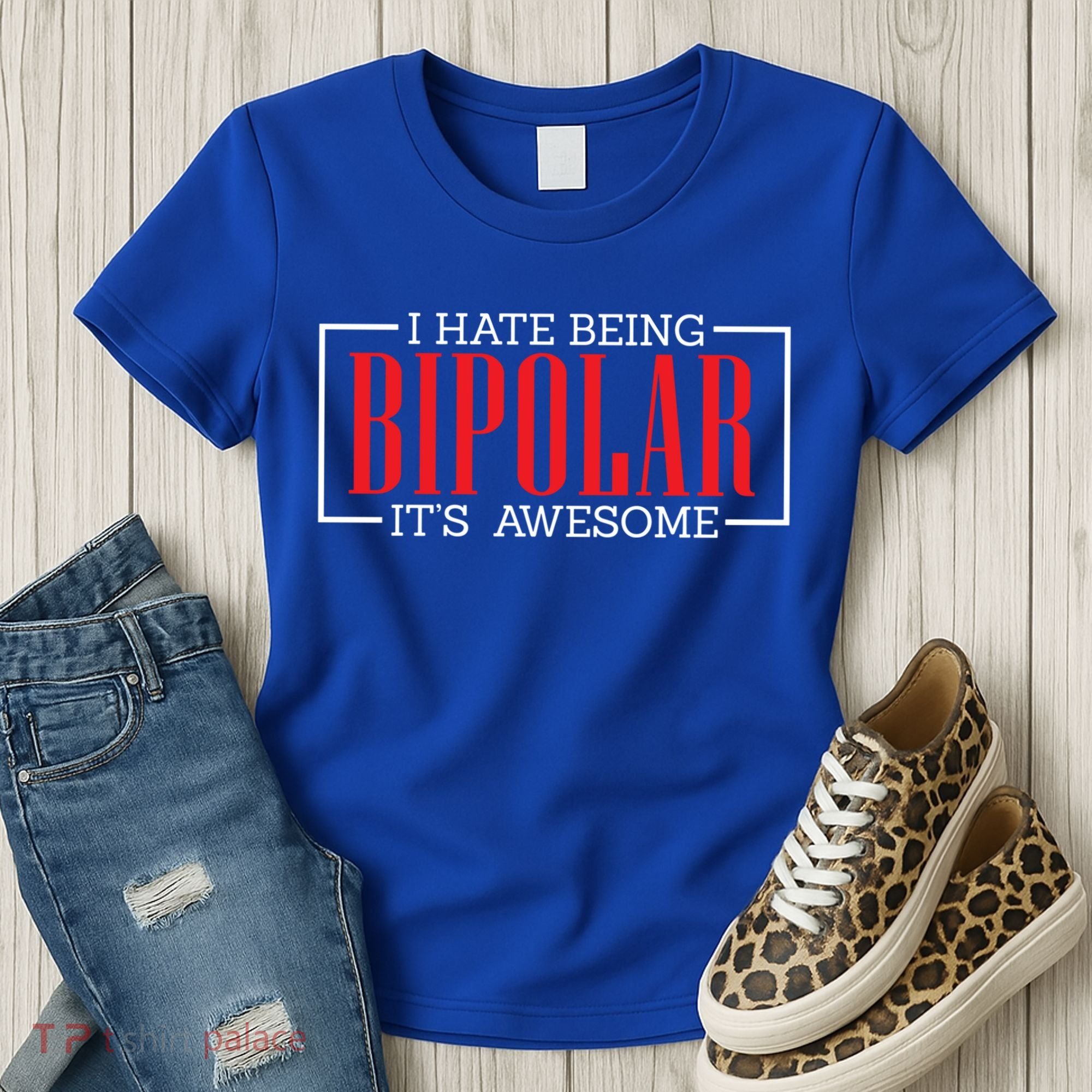 I Hate Being Bipolar It's Awesome Funny Bipolar Awareness Gift Women's T-Shirt