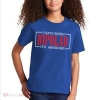 I Hate Being Bipolar It's Awesome Funny Bipolar Awareness Gift Kids T-Shirt thumb 2