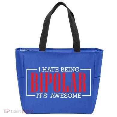 I Hate Being Bipolar It's Awesome Funny Bipolar Awareness Gift Tote Bag