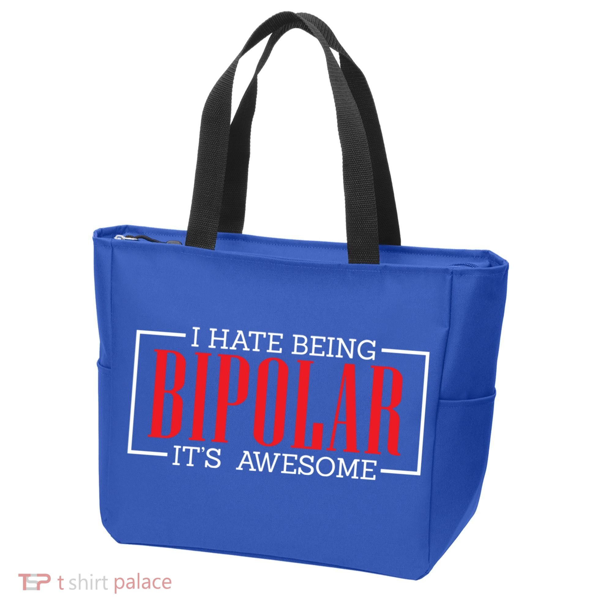 I Hate Being Bipolar It's Awesome Funny Bipolar Awareness Gift Tote Bag
