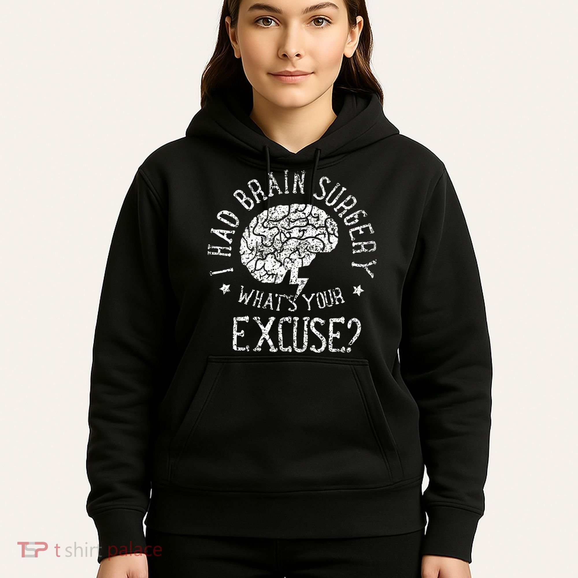 I Had Brain Surgery WhatS Your Excuse Survivor Surgeries Hoodie