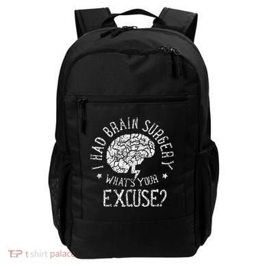 I Had Brain Surgery WhatS Your Excuse Survivor Surgeries Backpack