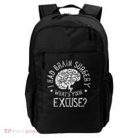 I Had Brain Surgery WhatS Your Excuse Survivor Surgeries Backpack thumb 0