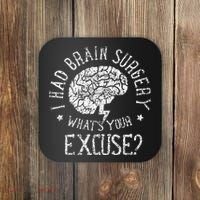 I Had Brain Surgery WhatS Your Excuse Survivor Surgeries Coaster thumb 0