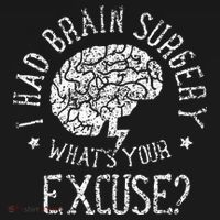 I Had Brain Surgery WhatS Your Excuse Survivor Surgeries Women's Hoodie thumb 2
