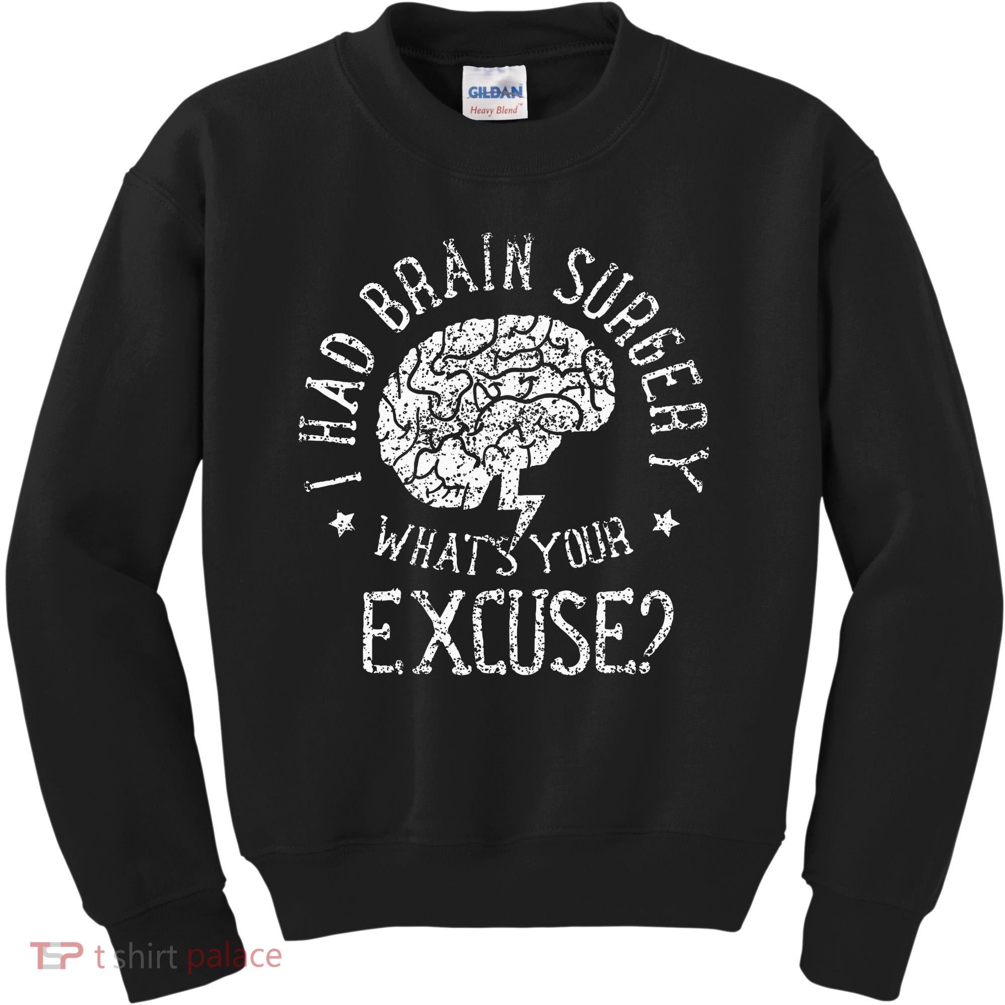 I Had Brain Surgery WhatS Your Excuse Survivor Surgeries Kids Sweatshirt