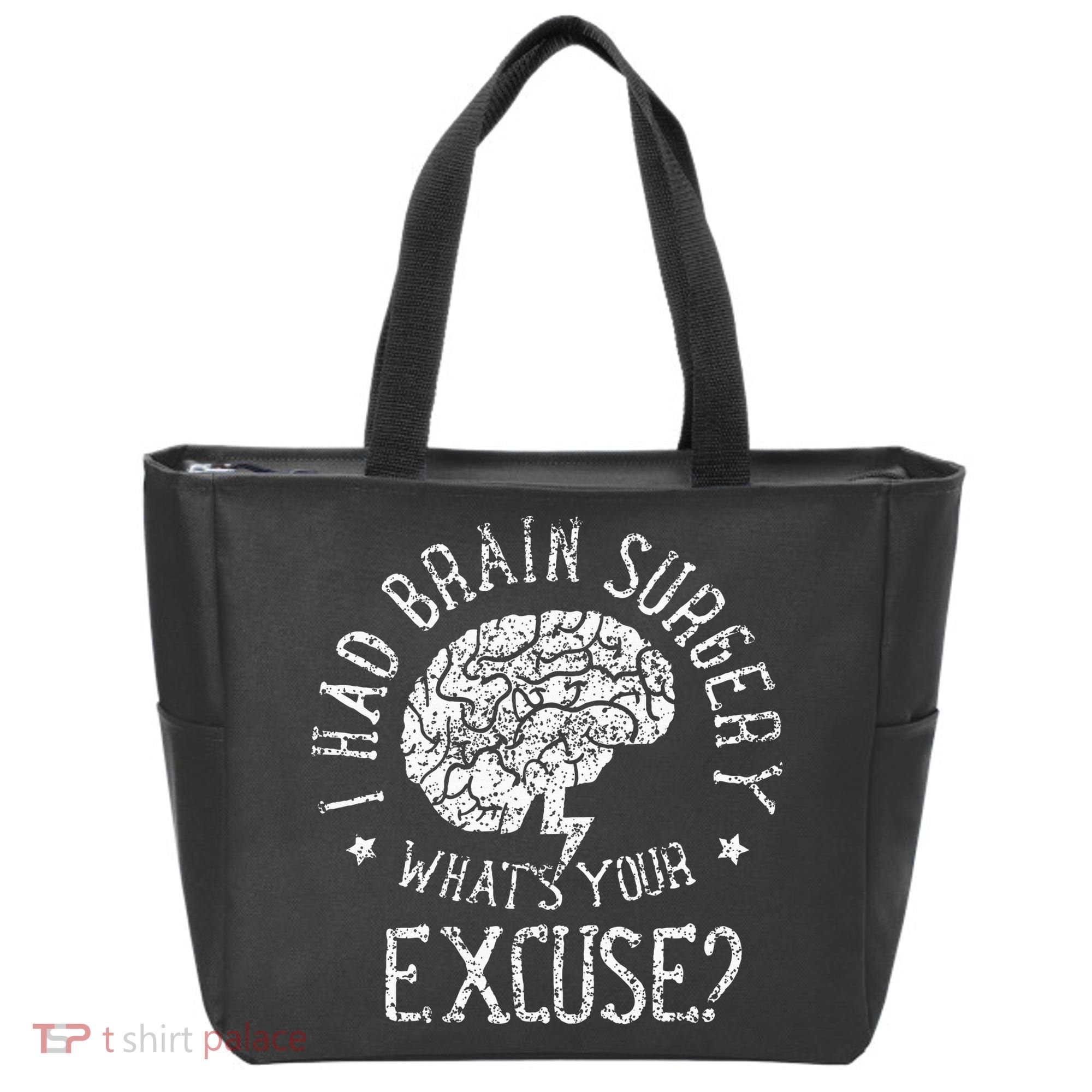 I Had Brain Surgery WhatS Your Excuse Survivor Surgeries Tote Bag