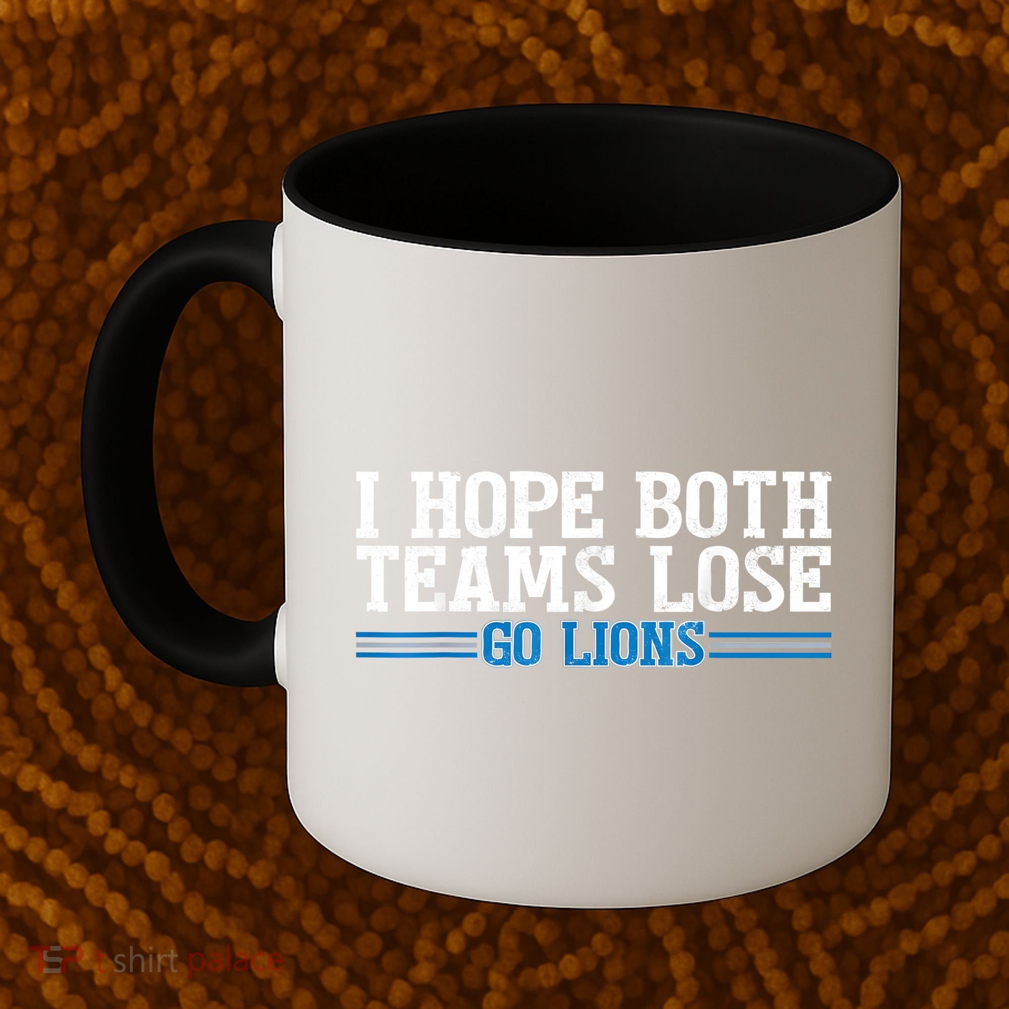 I Hope Both Teams Lose Go Lion Coffee Mug