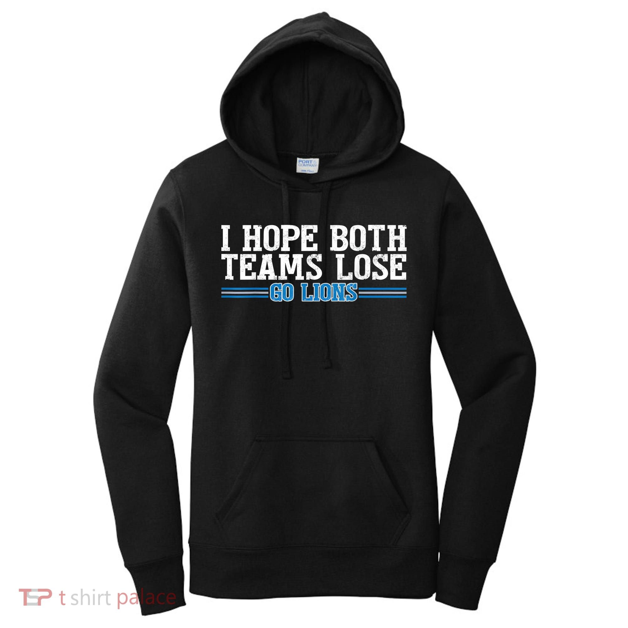 I Hope Both Teams Lose Go Lion Women's Hoodie