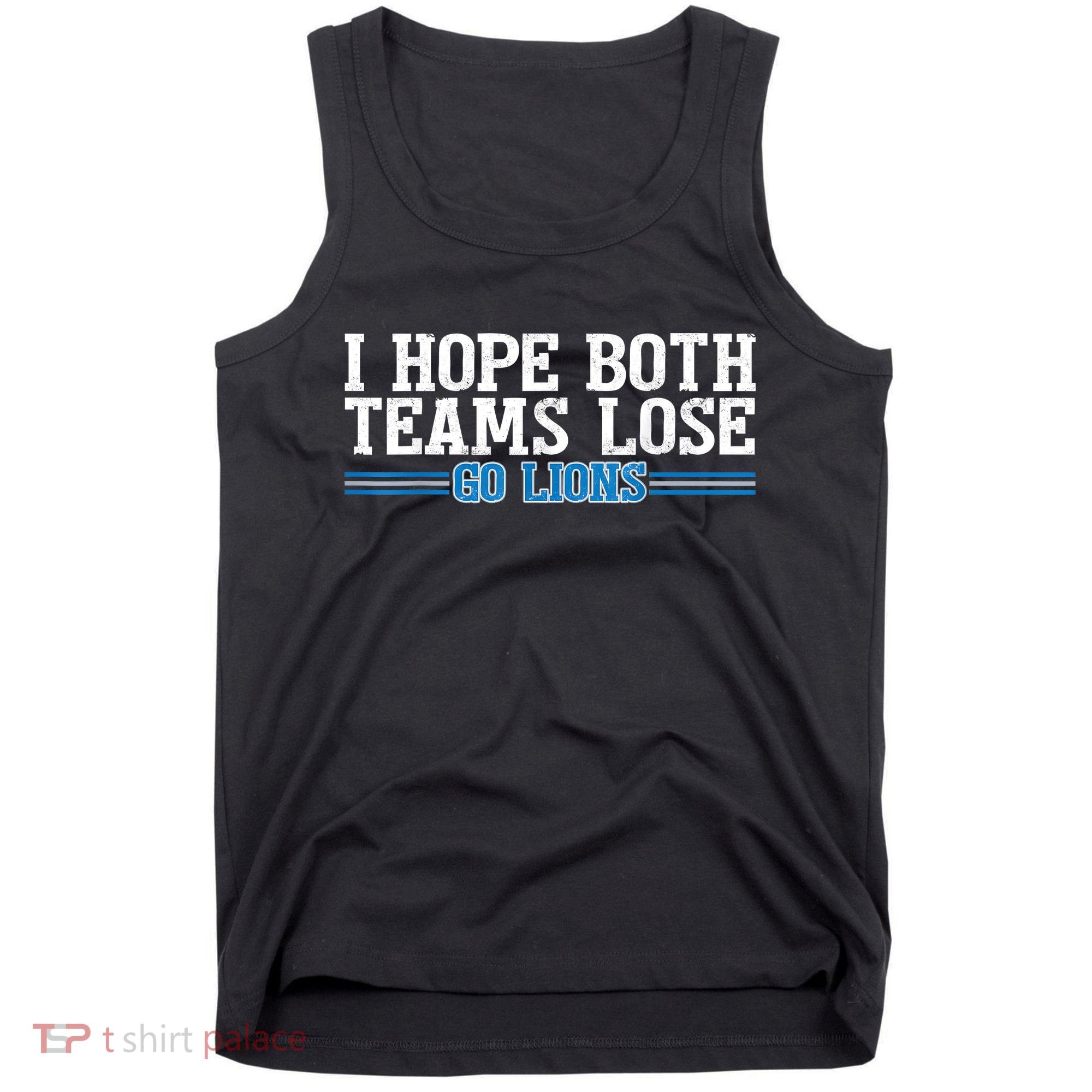 I Hope Both Teams Lose Go Lion Tank Top